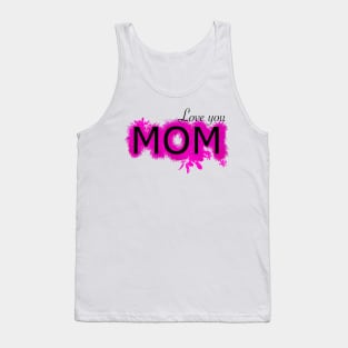 Love You Mom in Pink Tank Top